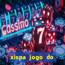 xispa jogo do bicho tabela